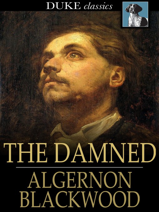 Title details for The Damned by Algernon Blackwood - Available